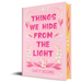 Things We Hide from the Light (Collector's Edition)