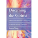 Discerning the Spirit(s)