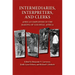 Intermediaries, Interpreters, and Clerks: African Employees in the Making of Colonial Africa