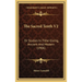 The Sacred Tenth V2: Or Studies In Tithe-Giving, Ancient And Modern (1906)