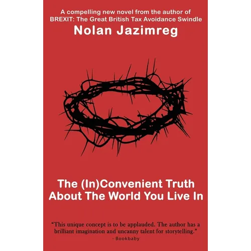 The (In)Convenient Truth About The World You Live In