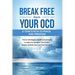 Break Free from Your OCD: A Teens Path to Peace and Freedom: Proven Strategies and Practical Tools to Help You Conquer Your Fears, Regain Contro