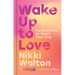 Wake Up to Love: Meditations to Start Your Day