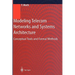 Modeling Telecom Networks and Systems Architecture: Conceptual Tools and Formal Methods