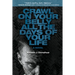 Crawl on Your Belly All the Days of Your Life