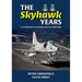 The Skyhawk Years: The A-4 Skyhawk in Australian Service 1968 - 1984