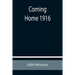 Coming Home 1916