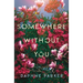 Somewhere Without You