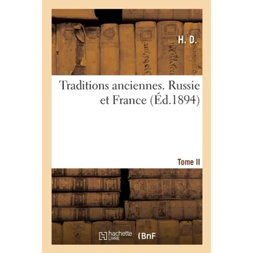 Traditions Anciennes. Russie Et France