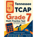 5 Tennessee TCAP Grade 7 Math Practice Tests: Proven Practice for Top Scores with Detailed Explanations
