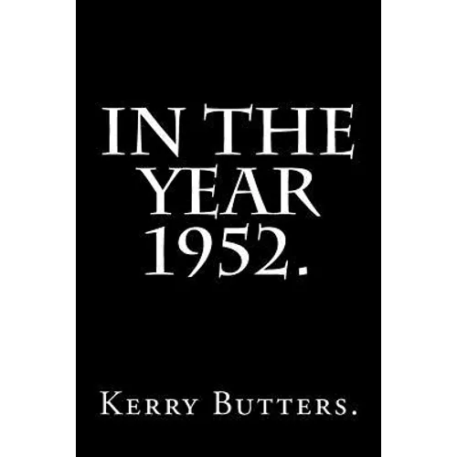 In the Year 1952.