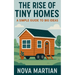 The Rise of Tiny Homes: A Simple Guide to Big Ideas