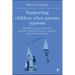 Supporting Children When Parents Separate: Embedding a Crisis Intervention Approach Within Family Justice, Education and Mental Health Policy