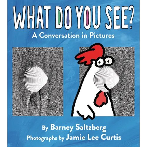 What Do You See?: A Conversation in Pictures