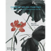 Chinese Brush Painting: An Academic Approach for Painting Flowers and Fish
