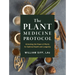 The Plant Medicine Protocol: Unlocking the Power of Plants for Optimal Health and Longevity