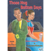 Those Hog Bottom Days spoken poetically of