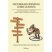 Historia del impuesto sobre la renta: evolución teórica y práctica
