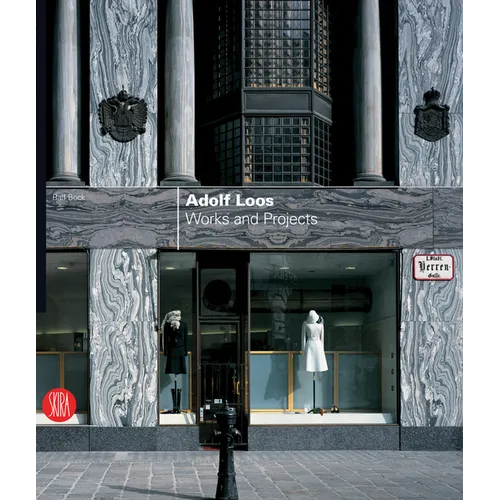 Adolf Loos: Works and Projects