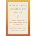 When Love Comes to Light: Bringing Wisdom from the Bhagavad Gita Into Modern Life