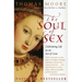 The Soul of Sex: Cultivating Life as an Act of Love