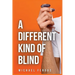 A Different Kind of Blind