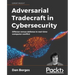 Adversarial Tradecraft in Cybersecurity: Offense versus defense in real-time computer conflict