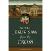 What Jesus Saw from the Cross (Revised)