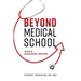 Beyond Medical School: Secrets of Successful Doctors