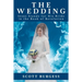 The Wedding: Jesus Stands for His Bride in the Book of Revelation