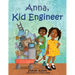 Anna, Kid Engineer