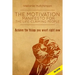 The Motivation Manifesto for the Life-Claiming People: Achieve the things you want right now
