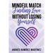 Mindful Match: Finding Love Without Losing Yourself