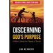 Discerning God's Purpose: A Father's Journey from Tragedy to Triumph