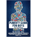 Puberty Guide for Boys: The Trusted, Zero-Awkwardness Manual for Boys: Everything A Boy Needs to Know Before Puberty Hits
