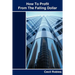How To Profit From The Falling Dollar