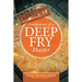 Confessions of a Deep Fry Master