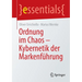 Ordnung Im Chaos - Kybernetik Der Markenführung