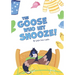The Goose who hit Snooze