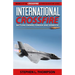 International Crossfire: Battling Enemies Foreign and Domestic