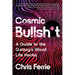 Cosmic Bullsh*t: A Guide to the Galaxy's Worst Life Hacks