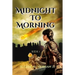 Midnight To Morning