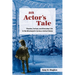 An Actor's Tale: Theater, Culture, and Everyday Life in the Nineteenth-Century United States