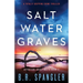 Saltwater Graves: A totally gripping crime thriller