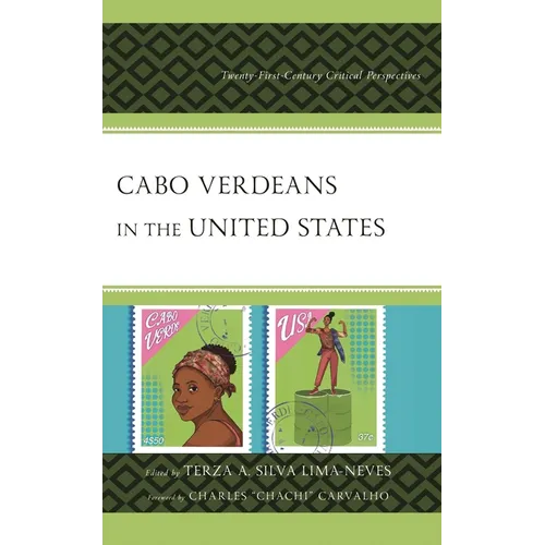 Cabo Verdeans in the United States: Twenty-First-Century Critical Perspectives