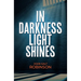 In Darkness Light Shines