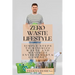 Zero Waste Lifestyle: Simple Steps to Minimize Waste and Maximize Environmental Impact