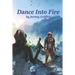 Dance Into Fire