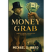 Money Grab: America's Historic Struggle with Sharing the Wealth