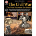 The Civil War: The War Between the States, Grades 5 - 12